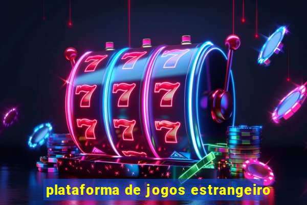 plataforma de jogos estrangeiro